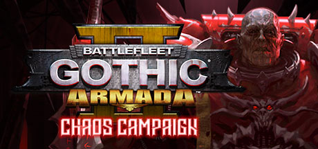 Battlefleet Gothic: Armada 2 Chaos Campaign